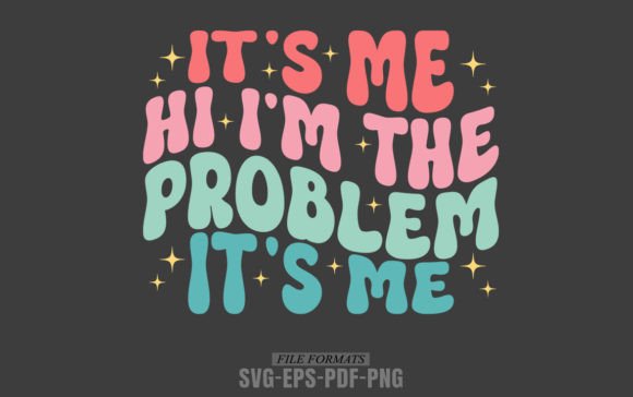 Reviewing It s Me Hi I m the Problem It s Me for Embroidery
